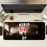 Never Give Up Desk Mat | Desk Pad | Mouse Pad