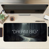 Dream Big Desk Mat | Desk Pad | Mouse Pad