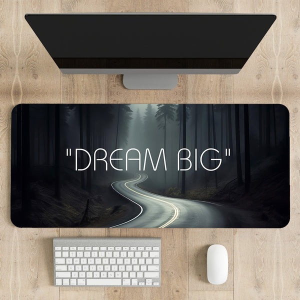 Dream Big Desk Mat | Desk Pad | Mouse Pad
