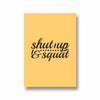 Shutup & Squat Gym Poster