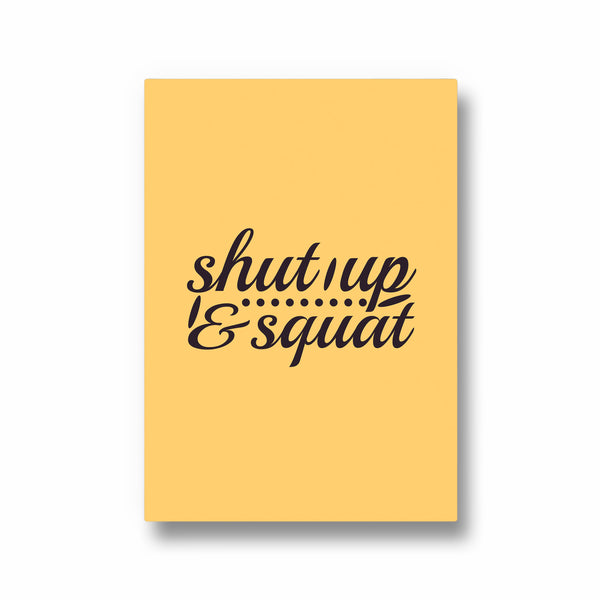 Shutup & Squat Gym Poster