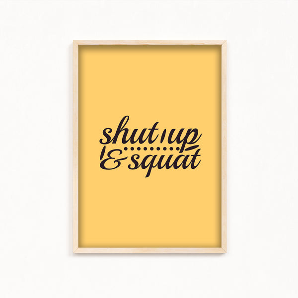Shutup & Squat Gym Poster