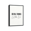 Do all things with love Quote Wall Art