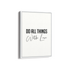 Do all things with love Quote Wall Art