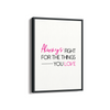 Always fight for the things you love Quote Wall Art