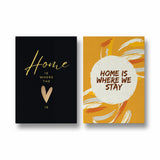 Home is where the heart is and home is where we stay Set of 2 home Posters