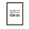 Be the type of person you want to meet Quote Wall Art