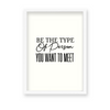 Be the type of person you want to meet Quote Wall Art