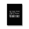 Be the type of person you want to meet Quote Wall Art - The Mortal Soul