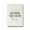 Mistakes are proof that you are trying Quote Wall Art