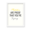 Mistakes are proof that you are trying Quote Wall Art