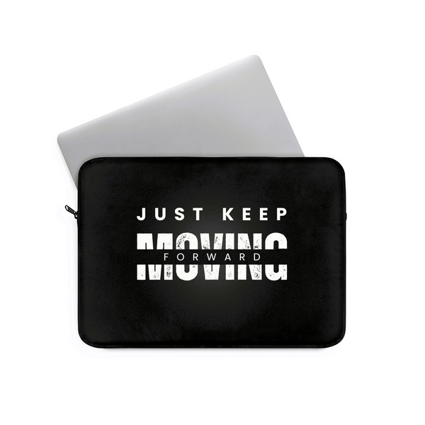 Just keep moving forward Laptop Sleeve (Macbook, HP, Lenovo, Asus, Others) | Laptop Cover