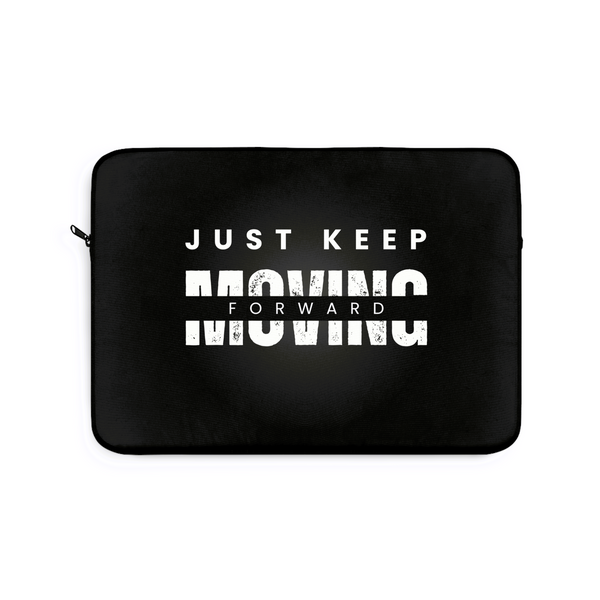 Just keep moving forward Laptop Sleeve (Macbook, HP, Lenovo, Asus, Others) | Laptop Cover