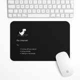 No Internet Gaming Mouse Pad
