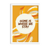 Home is where we stay