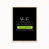 Your true character will ultimately determine your reputation Quote Wall Art