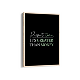 Respect time, it's greater than money Quote Wall Art