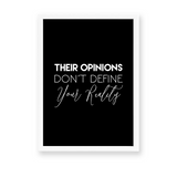 Their opinions don't define your reality Quote Wall Art