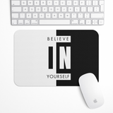 Believe in yourself Computer Motivation Gaming Mouse Pad