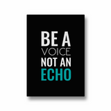 Be a voice not an echo Quote Wall Art - The Mortal Soul