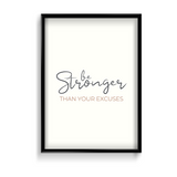 Be stronger than your excuses Wall Art
