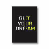 Get your dream Poster