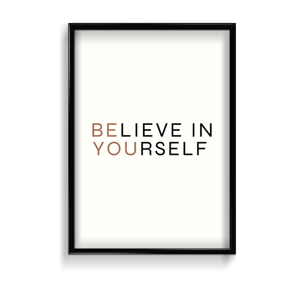 Believe in yourself Wall Art
