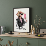 Live boldly, Fashion Poster