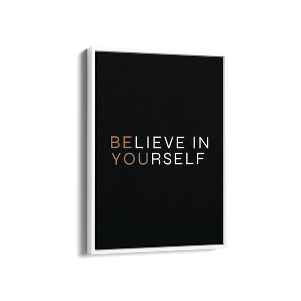Believe in yourself Wall Art - The Mortal Soul