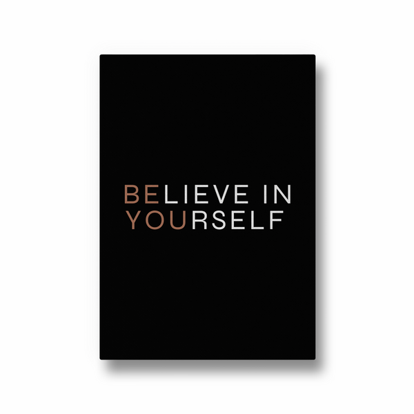 Believe in yourself Wall Art - The Mortal Soul