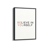 Believe in yourself Wall Art