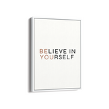Believe in yourself Wall Art