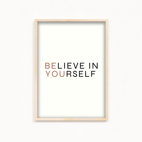 Believe in yourself Wall Art