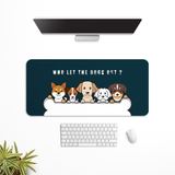 Who let the dogs out Desk Mat | Desk Pad | Mouse Pad