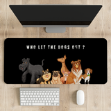Who let the dogs out Desk Mat | Desk Pad | Mouse Pad