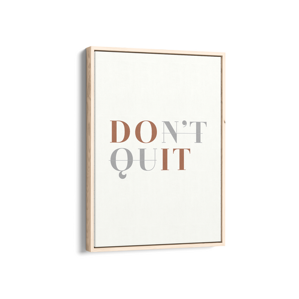 Don't Quit Wall Art