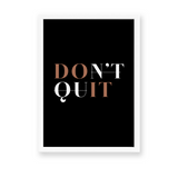 Don't Quit Wall Art