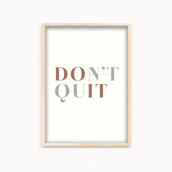 Don't Quit Wall Art