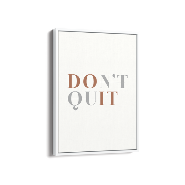 Don't Quit Wall Art
