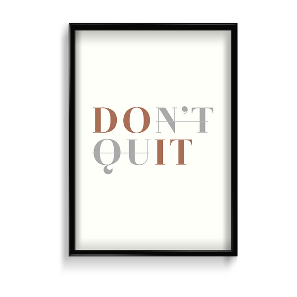 Don't Quit Wall Art