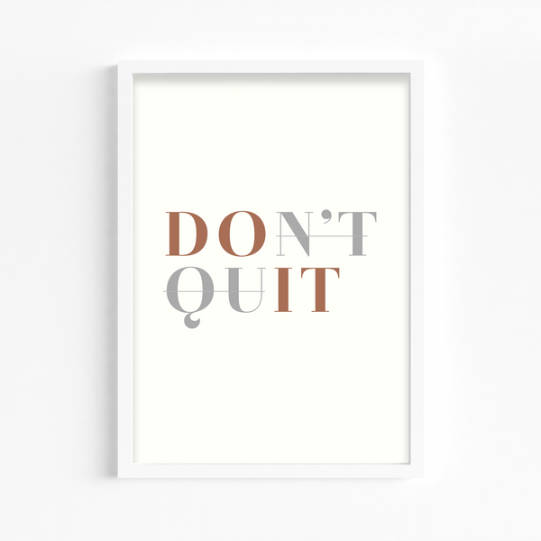 Don't Quit Wall Art