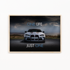 One life - BMW M4 Wall Poster