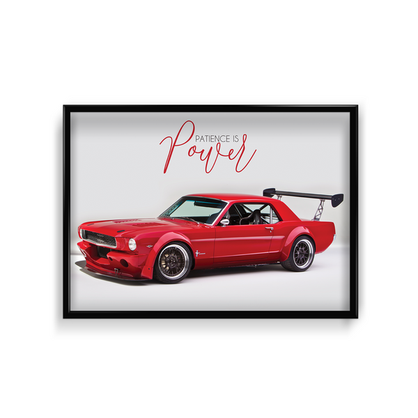 Patience is power - Ford Mustang Wall Poster