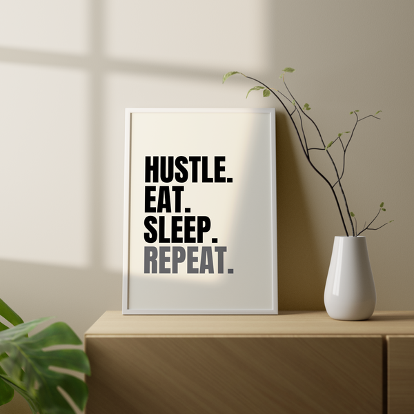 Hustle Eat Sleep Repeat Wall Art