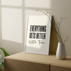 Everything get's better with time Quote Wall Art