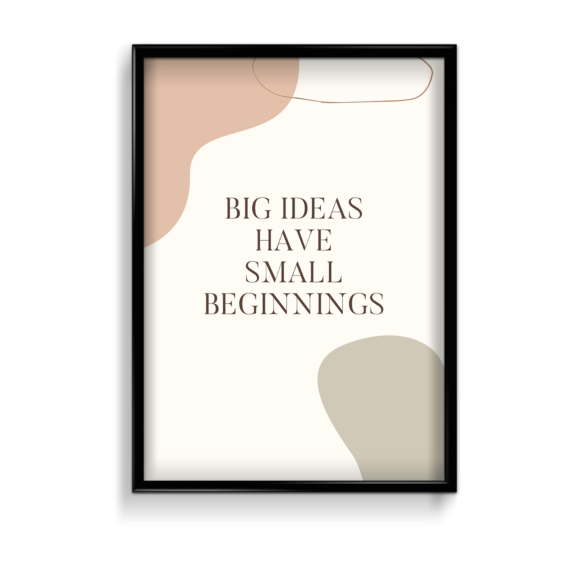 Big Ideas have small Beginnings Quote Wall Art - The Mortal Soul