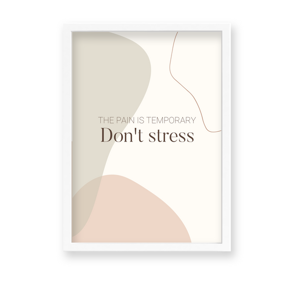 The pain is temporary Quote Wall Art - The Mortal Soul