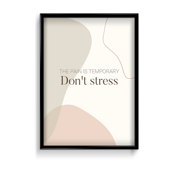 The pain is temporary Quote Wall Art - The Mortal Soul