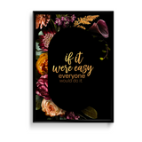 If it were easy, everyone would do it Wall Art - The Mortal Soul