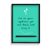 Put on your eyeliner and wing it Poster - The Mortal Soul